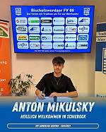Neuzugang Anton Mikulsky