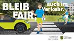 "Bleib fair, auch im Verkehr"
